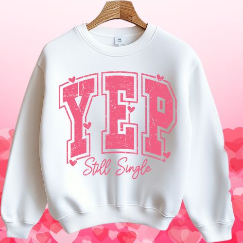 Valentine Sweatshirt Bundle-Still Single